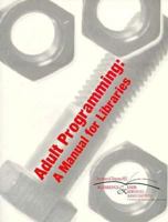 Adult Programming: A Manual for Libraries (Rusa Occasional Papers, No. 21) 0838978916 Book Cover