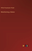 Misinforming A Nation 1478326921 Book Cover
