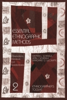 Essential Ethnographic Methods: Observations, Interviews, and Questionnaires: Observations, Interviews, and Questionnaires (Ethnographer's Toolkit , Vol 2) 0761991441 Book Cover