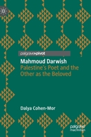Mahmoud Darwish: Palestine’s Poet and the Other as the Beloved 3030241610 Book Cover
