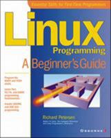 Linux Programming: A Beginner's Guide 0072127430 Book Cover