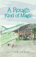 A Rough Kind of Magic 1524680494 Book Cover