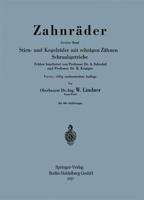 Zahnrader: Zweiter Band: Stirn- Und Kegelrader Mit Schragen Zahnen Schraubgetriebe 3540022147 Book Cover