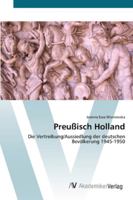 Preußisch Holland: Die Vertreibung/Aussiedlung der deutschen Bevölkerung 1945-1950 3639431391 Book Cover