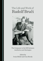 The Life and Work of Rudolf Bruči 1527573133 Book Cover