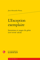 L'Exception exemplaire: Inventions et usages du génie (XVIe-XVIIIe siècle) (French Edition) 2812438967 Book Cover