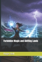 Forbidden Magic and Shifting Lands B0FPB6ZQRJ Book Cover