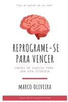 Reprograme-se para vencer: Chaves de sucesso para uma vida vitoriosa. Faça um upgrade em sua vida. B0BS1V5BW4 Book Cover