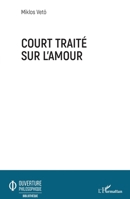 Court traité sur l'amour (Ouverture Philosophique) (French Edition) 2343165963 Book Cover