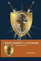 Chase Nightly, L'Uccisore 1489514813 Book Cover