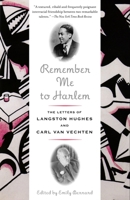 Remember Me to Harlem: The Letters of Langston Hughes and Carl Van Vechten 0679451137 Book Cover