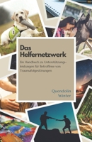 Das Helfernetzwerk: Ein Handbuch zu Unterstützungsleistungen für Betroffene von Traumafolgestörungen (German Edition) 3000812628 Book Cover