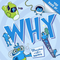 The Book of Why?: And Other Questions Asking Why? 0753463962 Book Cover