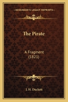 The Pirate: A Fragment 1104321785 Book Cover