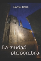 La ciudad sin sombra (El Despertar) B0CGFXSFCX Book Cover