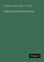 Historia da America portugueza 3386904114 Book Cover