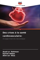 Des crises à la santé cardiovasculaire 6207394623 Book Cover