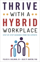 Thrive with a Hybrid Workplace: Step-by-Step Guidance from the Experts B0GGYPTPKT Book Cover