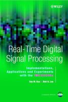 Real-Time Digital Signal Processing, : Implementations, Application and Experiments with the TMS320C55X 0470841370 Book Cover