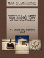 Matthey v. U S U.S. Supreme Court Transcript of Record with Supporting Pleadings 1270116908 Book Cover