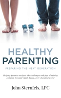 Healthy Parenting: Preparing The Next Generation B0GSSH4V71 Book Cover