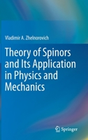 Theory of Spinors and Its Application in Physics and Mechanics 3030278352 Book Cover