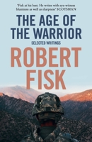 The Age of the Warrior: Selected Writings 0007270879 Book Cover
