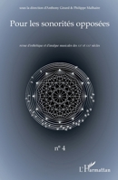 Pour les sonorités opposées: Revue d'esthétique et d'analyse musicales des XXe et XXIe siècles (French Edition) 2343225117 Book Cover
