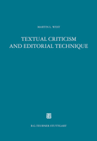 Textual criticism and editorial technique applicable to Greek and Latin texts 359877401X Book Cover