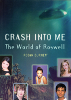 Crash Into Me: The World of Roswell 1550225391 Book Cover