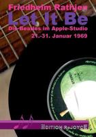 Let It Be. Die Beatles im Apple-Studio, 21.-31. Januar 1969 3947261098 Book Cover