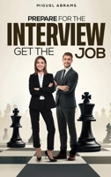Prepare for the Interview - Get the Job 196690150X Book Cover