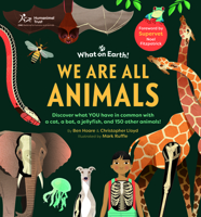 We Are All Animals: Discover What You Have in Common with a Dog, a Cat, a Bee, a Bat, and a Jellyfish! 1804661465 Book Cover