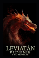 Leviatán: Pideme y no moriras B0C1J3FXL5 Book Cover