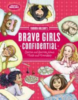 Tommy Nelson's Brave Girls Confidential: Stories and Secrets about Faith and Friendship 0718097254 Book Cover