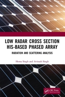 Low Radar Cross Section HIS-Based Phased Array: Radiation and Scattering Analysis 0367513943 Book Cover