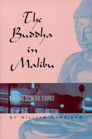 The Buddha in Malibu: New and Selected Stories 0826211704 Book Cover