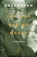 Greenspan: The Man Behind Money 0738205249 Book Cover