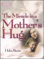 The Miracle in a Mother's Hug 1582294143 Book Cover