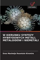 W KIERUNKU SYNTEZY HYBRYDOWYCH METALI, METALOIDÓW I NIEMETALI (Polish Edition) 6208704553 Book Cover