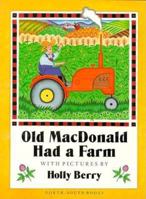 Old MacDonald Had a Farm 1558582819 Book Cover