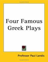 Four famous Greek plays (Play anthology reprint series) 1015033776 Book Cover