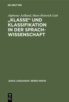 "klasse‟ Und Klassifikation in Der Sprachwissenschaft 3110998343 Book Cover