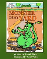 Monster In My Yard 1544278489 Book Cover