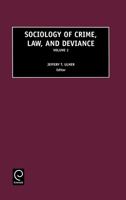 Sociology of Crime, Law and Deviance 0762306807 Book Cover