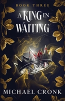 A King in Waiting (The Immortal Investigations) 1763674991 Book Cover