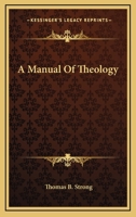 A Manual of Theology 1428609644 Book Cover