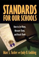 Standards for Our Schools: How to Set Them, Measure Them, and Reach Them 0787938947 Book Cover