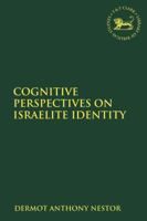 Cognitive Perspectives on Israelite Identity 0567688356 Book Cover