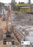 Working with the Community: A Good Practice Guide for the Construction Industry 1860817262 Book Cover